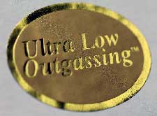 Ultra Low Outgassing™
